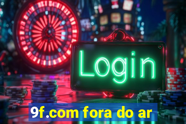 9f.com fora do ar